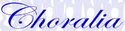 Choralia provides free training aids for choral
          singers